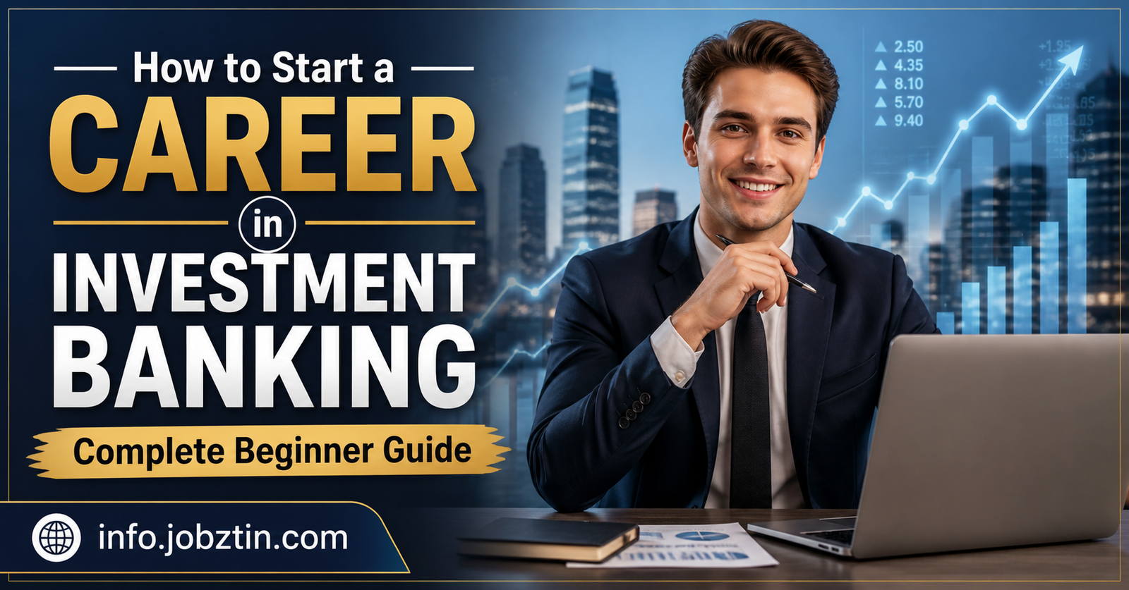 How to Start a Career in Investment Banking – Complete Beginner Guide
